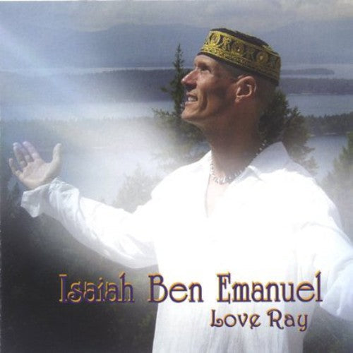 Isaiah Ben Emanuel - Love Ray Music CD