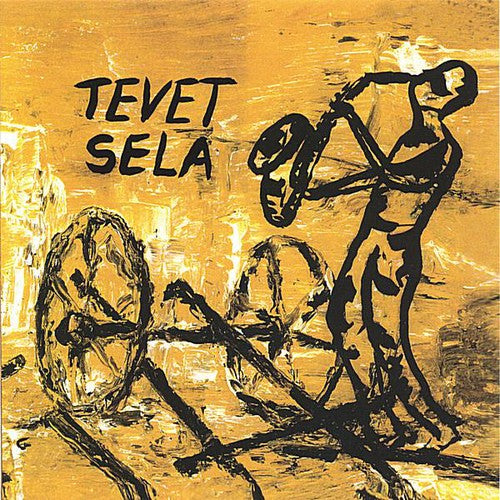 saxophonist Tevet Sela - Tevet Sela [CD]