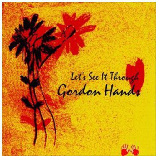 Gordon Hands - Lets See It Through Music CD