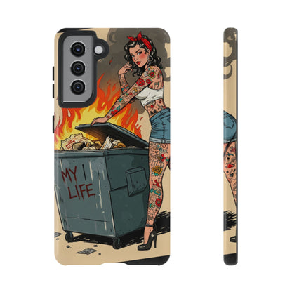 My Life is a Dumpster Fire Tough Phone Case
