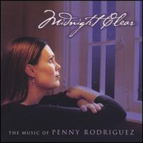 Penny Rodriguez - Midnight Clear-The Music of Penny Rodriguez [CD]
