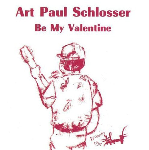 Art Paul Schlosser - Be My Valentine [CD]