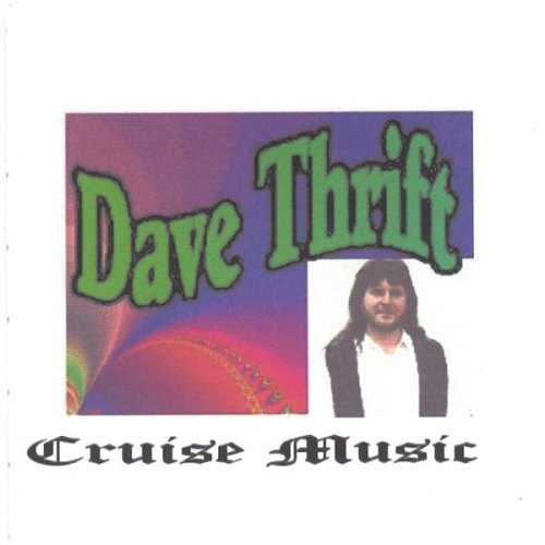 Dave Thrift - Cruise Music Music CD