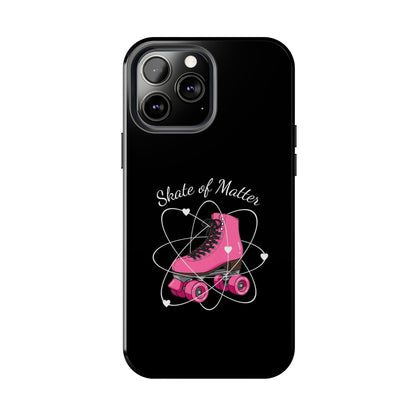 Skate of Matter Tough Phone Case