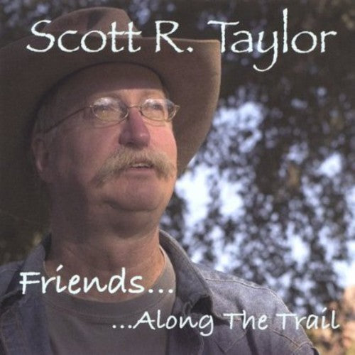 Scott R. Taylor - Friends Along the Trail [CD]