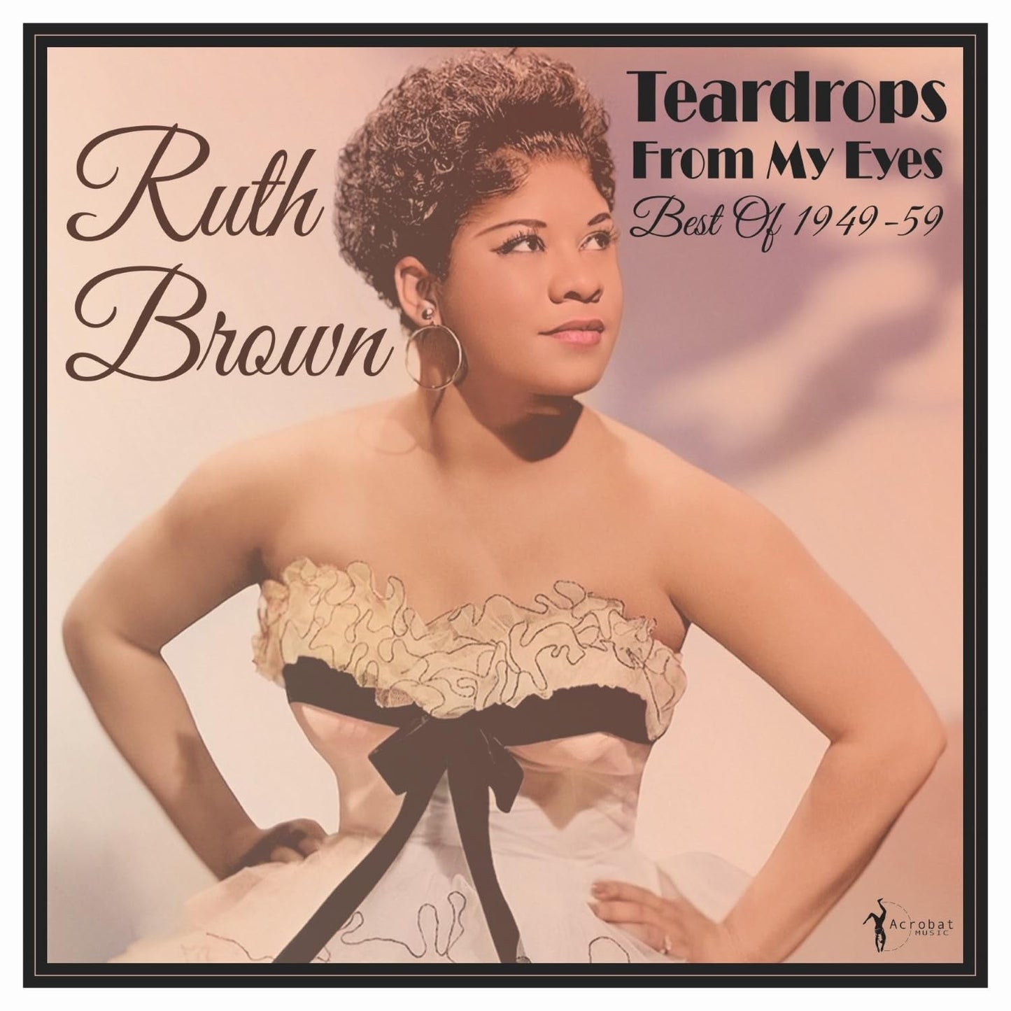 Ruth Brown - Teardrops From My Eyes: Best Of 1949-59 [LP] Vinyl Record