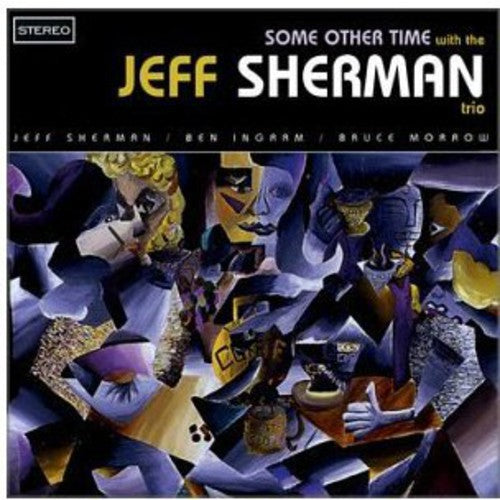 Jeff Sherman Trio - Some Other Time Music CD