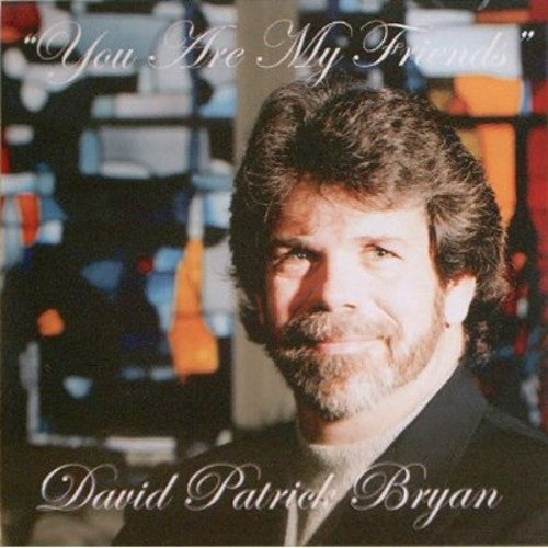 David Patrick Bryan - You Are My Friends [CD]