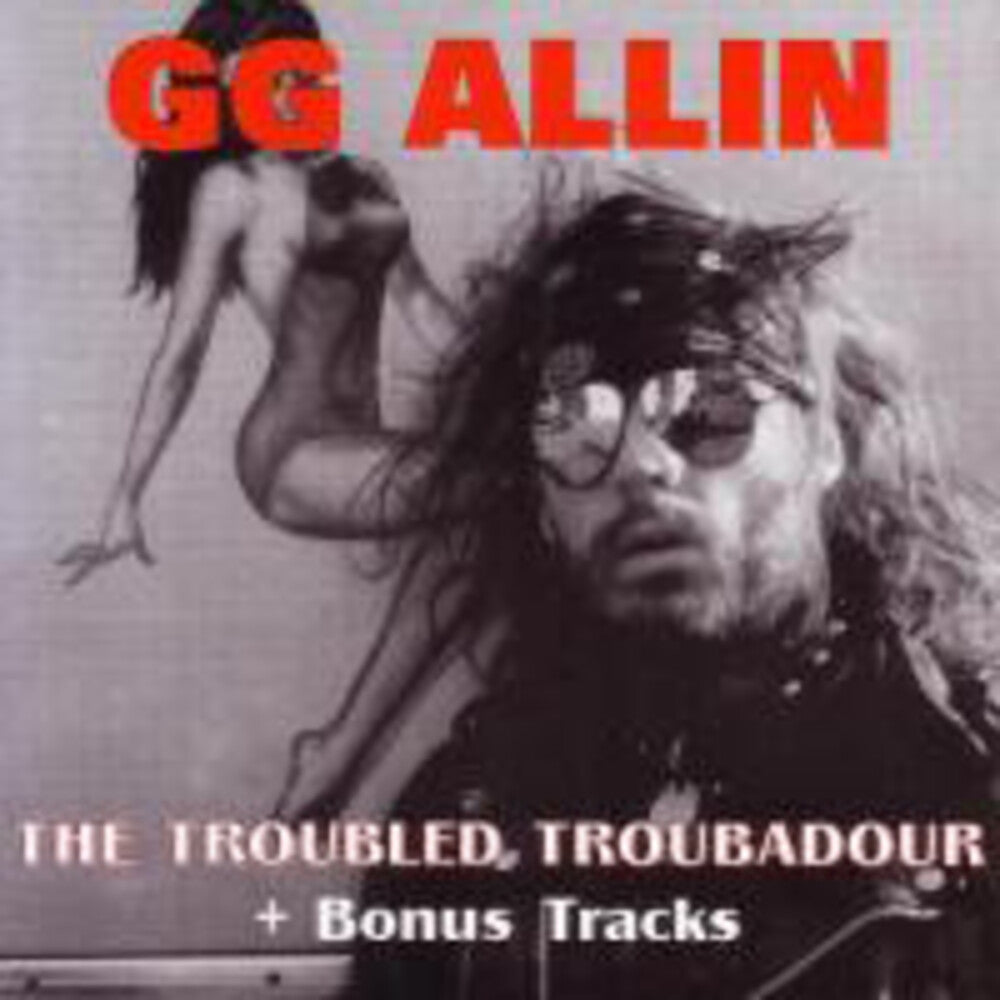 Gg Allin - Troubled Troubadour [CD]