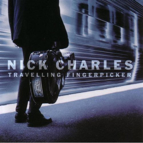 Nick Charles - Travelling Fingerpicker [CD]