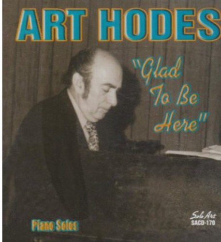 Art Hodes - Glad to Be Here [CD]