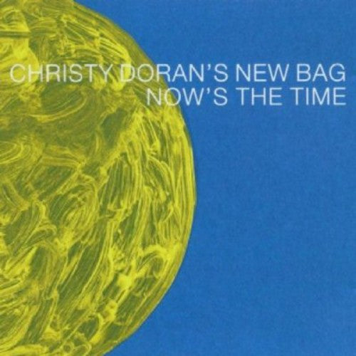 Christy Doran /New Bag - Now's the Time [CD]