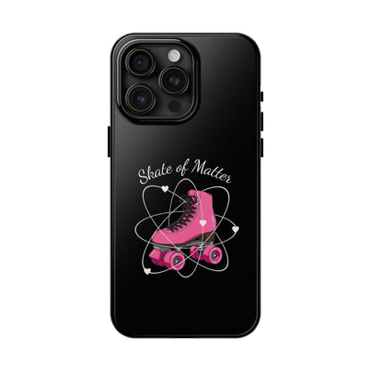 Skate of Matter Tough Phone Case