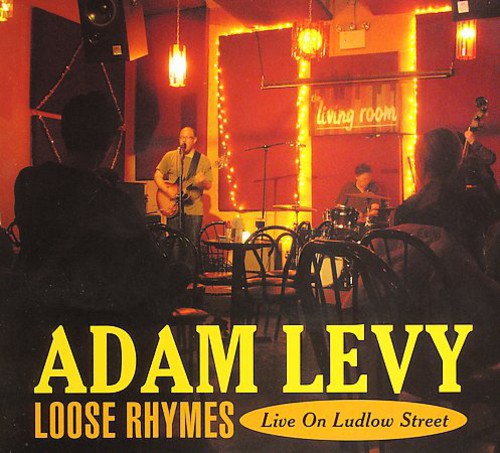 Adam Levy - Loose Rhymes: Live on Ludlow Street [CD]