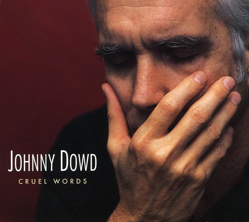 Johnny Dowd - Cruel Words [CD]