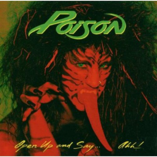 Poison - Open Up & Say Ahh [CD]