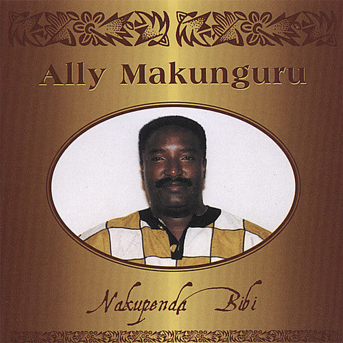 Ally Makunguru - Nakupenda Bibi Music CD
