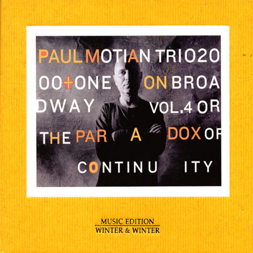 Paul Motian Trio 2000 + One - On Broadway, Vol. 4: Or The Paradox Of Continuity Music CD