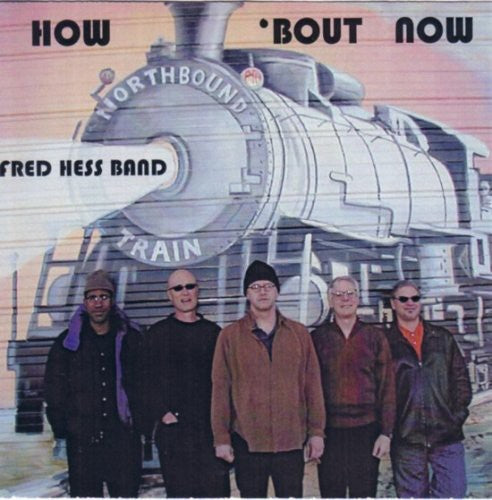 Fred Hess - How Bout Now Music CD