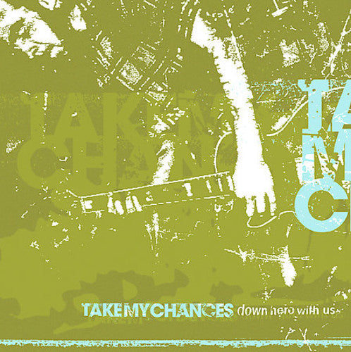 Take My Chances - Down Here with Us Music CD