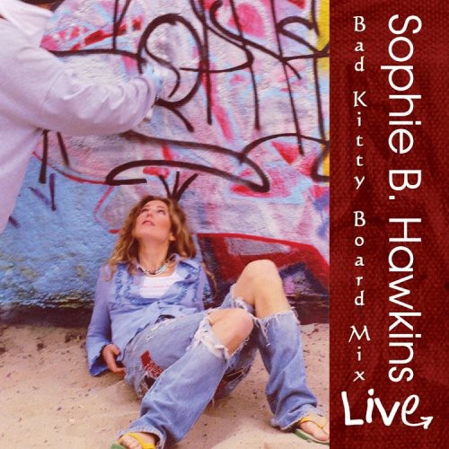 Sophie B. Hawkins - Live: Bad Kitty Board Mix [2 CD]