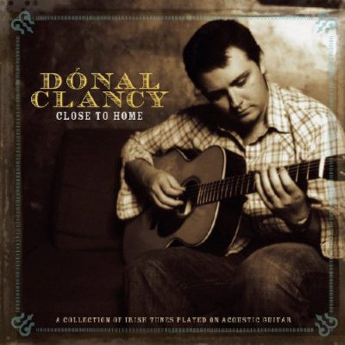 Donal Clancy - Close to Home [CD]
