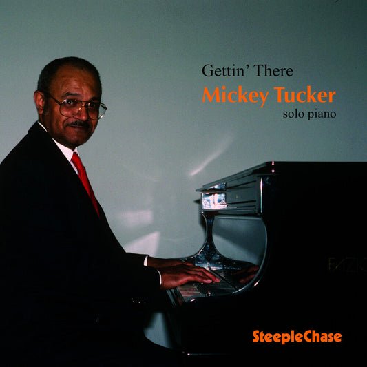 Mickey Tucker - Gettin There [CD]