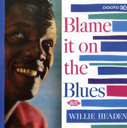 Willie Headen - Blame It On The Blues [Import]
