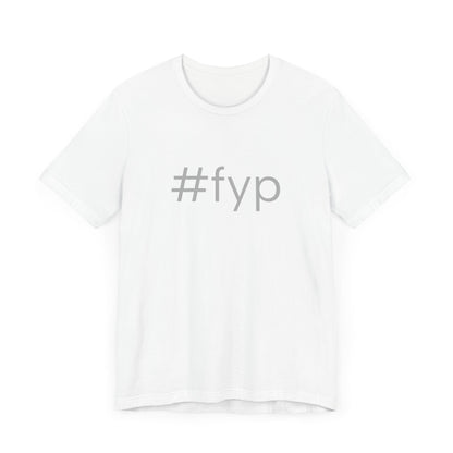 #fyp Unisex High End Cotton Short Sleeve Tee