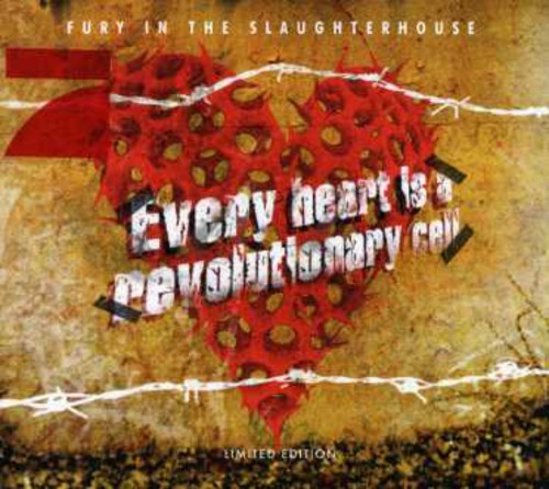 Fury In The Slaughterhouse - Every Heart Is A Revolutionary Cell [Import]