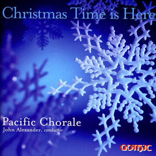 Pacific Chorale - Christmas Time Is Here [CD]