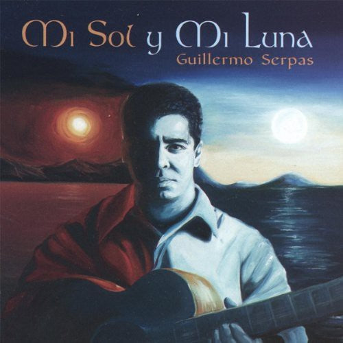 Guillermo Serpas - Mi Sol y Mi Luna [CD]