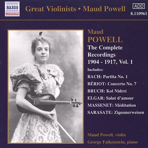 Powell / Bach / Gluck / Beriot / Bruch / Elgar - Complete Recordings Of Maud Powell 1 - Music CD
