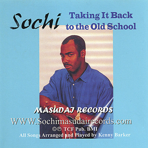 Sochi - Taking It Back to the Old School [CD]