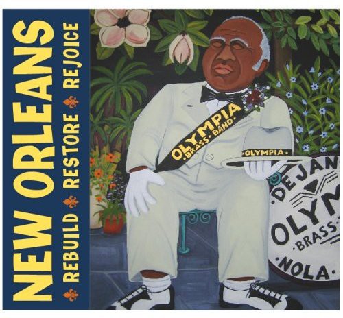 Various Artists - New Orleans: Rebuild Restore Rejoice [CD]
