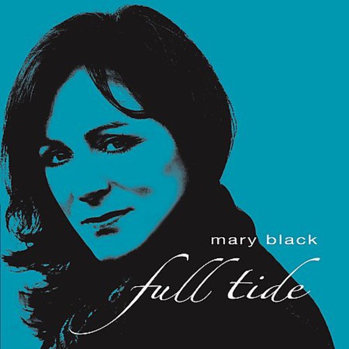 Mary Black - Full Tide Music CD