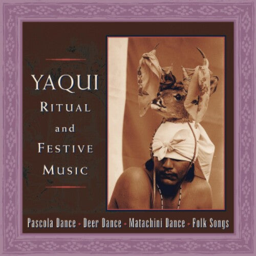 Yaqui Ritual & Festive Songs / Various - Yaqui Ritual & Festive Songs / Various - Music CD