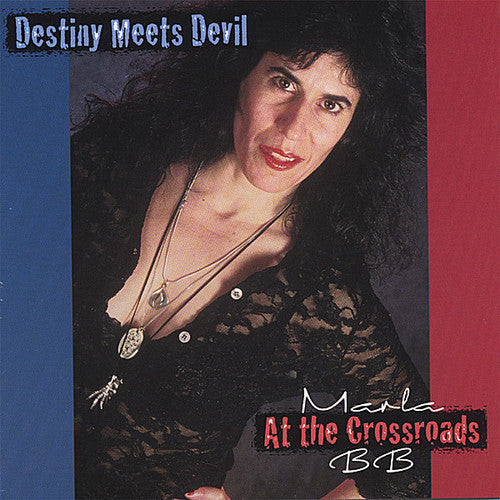Marla Bb - Destiny Meets Devil at the Crossroads Music CD