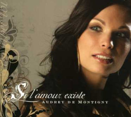 Audrey De Montigny - Si L'amour Existe Music CD