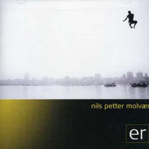 Nils Molvaer Petter - Er [CD]