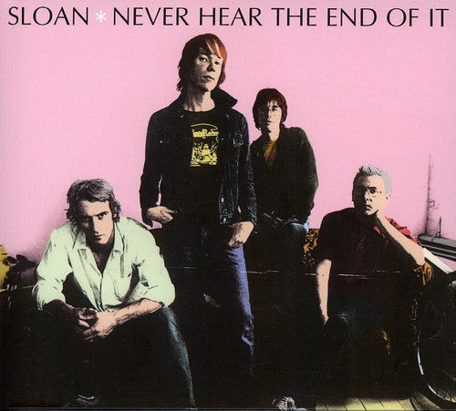 Sloan - Never Hear the End of It [CD]