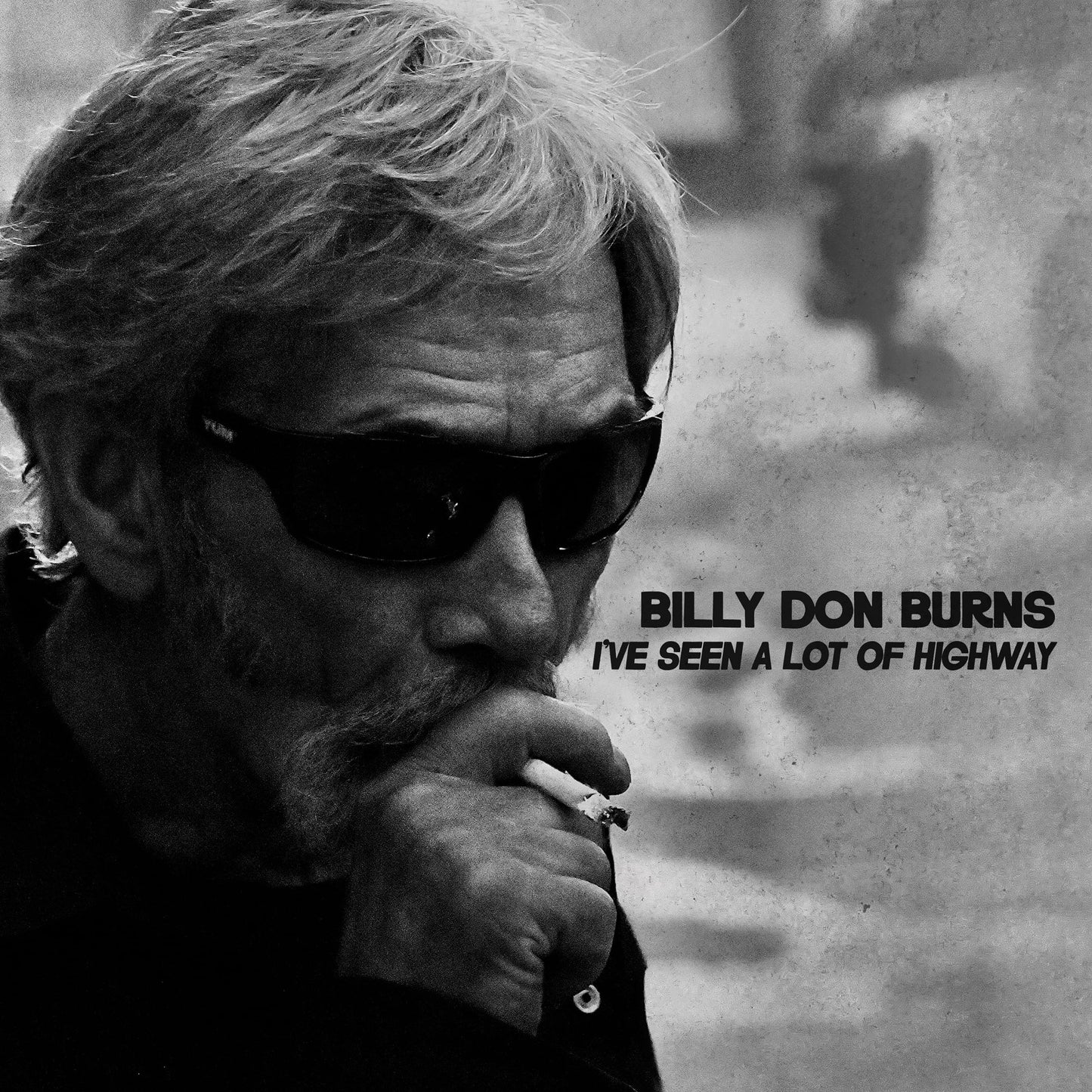 Billy Burns Don - I've Seen A Lot Of Highway [LP] Vinyl Record