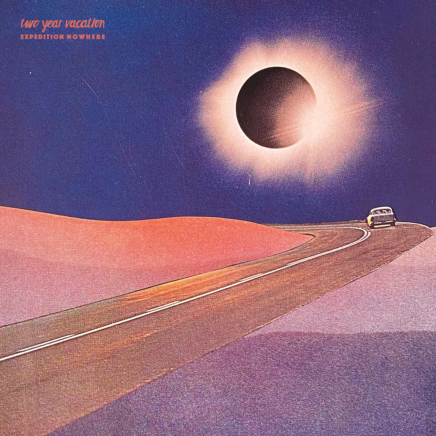Two Year Vacation - Expedition Nowhere [LP] Vinyl Record