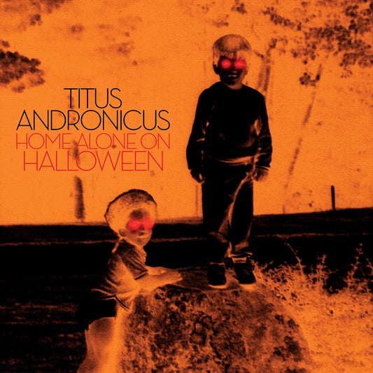Titus Andronicus - Home Alone On Halloween [LP] Vinyl Record