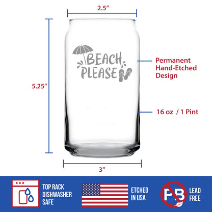 Beach Please - Cute Funny Gifts for Beach Bums - 16 Ounce Beer Can Pint Glass