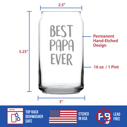 Best Papa Ever Beer Can Pint Glass - Etched Sayings, Cute Father's Day Gift for Grandpa - 16 oz