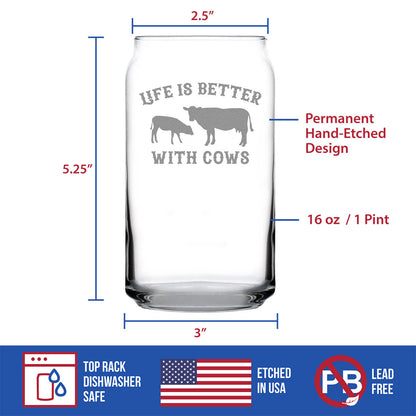 Life Is Better With Cows - Beer Can Pint Glass - Funny Cow Gifts and Decor for Men & Women - 16 Oz Glasses