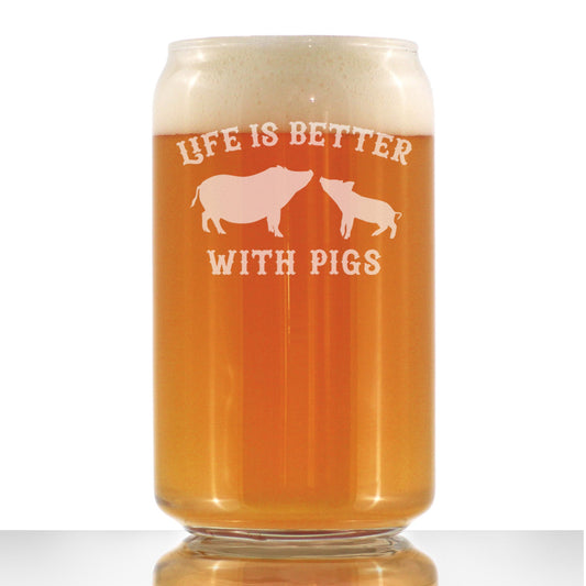 Life Is Better With Pigs - Beer Can Pint Glass - Funny Pig Gifts and Decor for Men & Women - 16 Oz Glasses