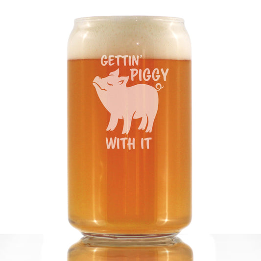 Gettin Piggy With It - Funny Pig Beer Can Glass Gifts for Men & Women - Fun Unique Pig Decor