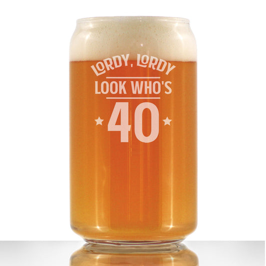 Lordy Lordy Look Who's 40 - 16 Ounce Beer Can Pint Glass